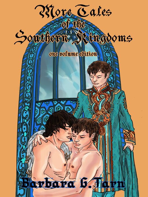 Title details for More Tales of the Southern Kingdoms (One Volume Edition) by Barbara G.Tarn - Available